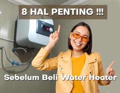 8-hal-penting-sebelum-beli-water-heater.jpg